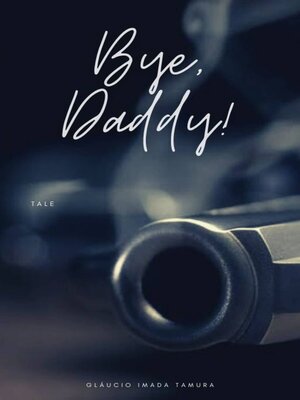 cover image of Bye, Daddy!